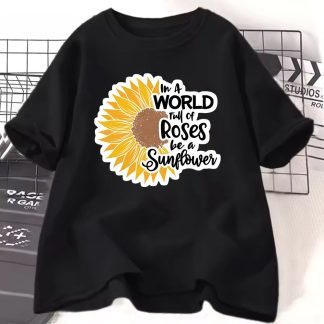 In a world full of roses be a sunflower drop shoulder t-shirt