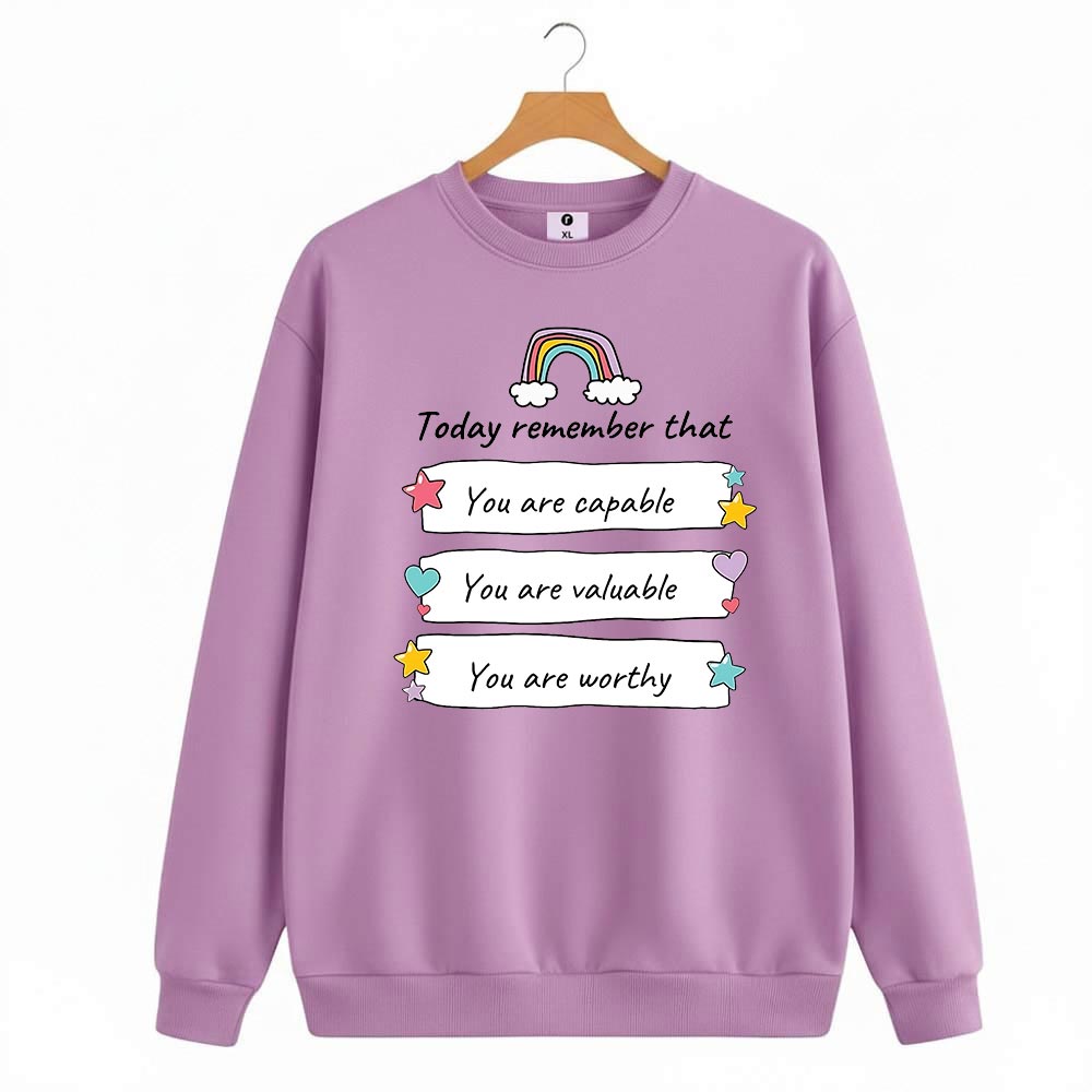 Today remember that sweatshirt for women