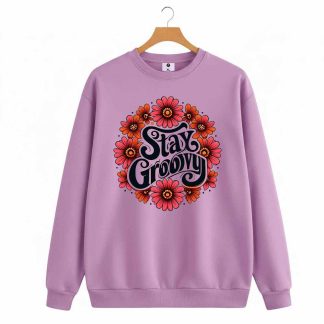 Stay groovy sweatshirt for women